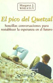 Portada de El pico del quetzal. Sencillas conversaciones para restablecer la esperanza en el futuro