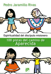 Portada de Espiritualidad del discípulo misionero: 100 pistas del camino de Aparecida