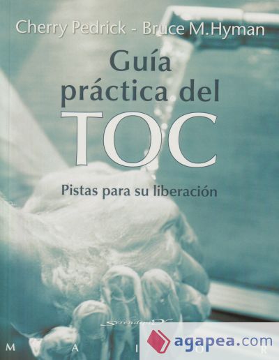 Guía practica del toc. Pistas para su liberación