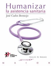 Portada de Humanizar la asistencia sanitaria