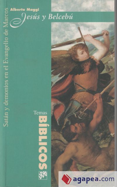 Jesús y Belcebú. Satán y demonios en el evangelio de Marcos