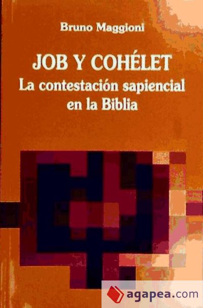 Job y Cohelet.la contestación sapiencial en la biblia