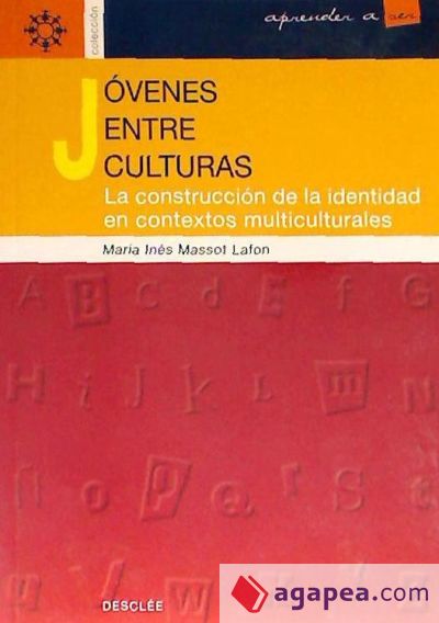 Jóvenes entre culturas. La construcción de la identidad en contextos multiculturales