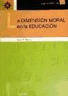 Portada de La dimensión moral en la educación