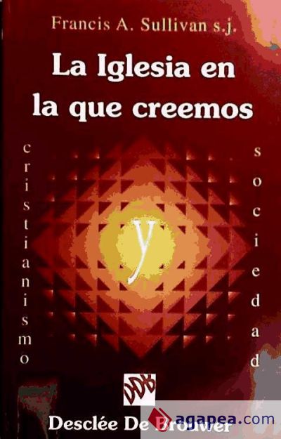 La iglesia en la que creemos