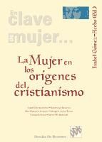 Portada de La mujer en los orígenes del Cristianismo (Ebook)