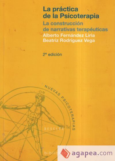 La pr&aacute;ctica de la psicoterapia. La construcci&oacute;n de narrativas terap&eacute;uticas