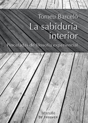 Portada de La sabiduría interior : pinceladas de filosofía experiencial