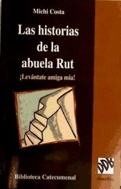 Portada de Las historias de la abuela rut. ¡levántate amiga mía!