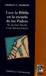 Portada de Leer la biblia en la escuela de los padres. De justino m&aacute;rtir a san buenaventura