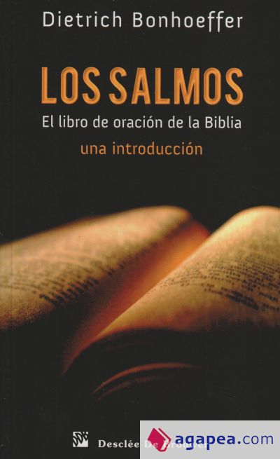 Los Salmos. El libro de oración de la biblia