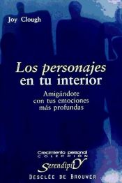 Portada de Los personajes en tu interior. Amigándote con tus emociones más profundas