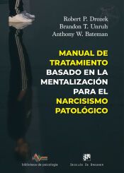 Portada de Manual de tratamiento basado en la mentalizaci&oacute;n para el narcisismo patol&oacute;gico