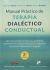 Portada de Manual práctico de Terapia Dialéctico Conductual. Ejercicios prácticos de TDC para aprendizaje de Mindfulness, Eficacia Interpersonal, Regulación Emocional y Tolerancia a la Angustia, de Matthew McKay