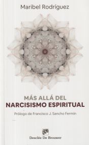 Portada de M&aacute;s all&aacute; del narcisismo espiritual