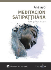 Portada de Meditación Satipatthana. Una guía práctica