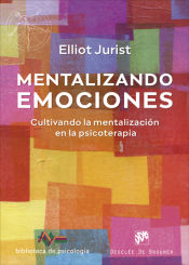 Portada de Mentalizando emociones. Cultivando la mentalización en la psicoterapia