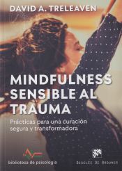 Portada de Mindfulness sensible al trauma. Prácticas para una curación segura y transformadora