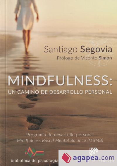 Mindfulness: un camino de desarrollo personal. Programa de desarrollo personal Mindfulness Based Mental Balance (MBMB)