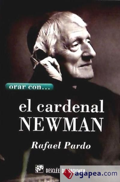 Orar con... el Cardenal Newman