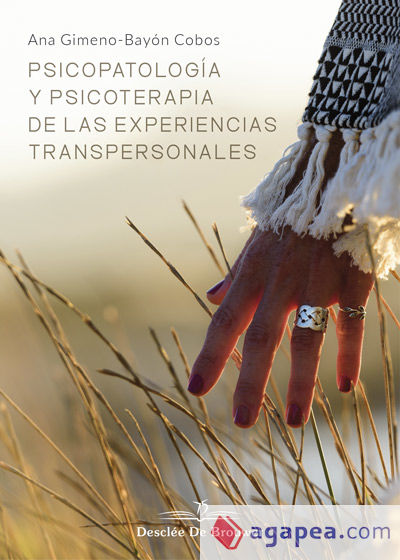 Psicopatología y psicoterapia de las experiencias transpersonales