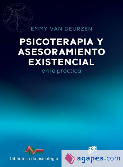 Psicoterapia Y Asesoramiento Existencial En La Practica