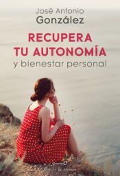 Portada de Recupera tu autonomía y bienestar personal