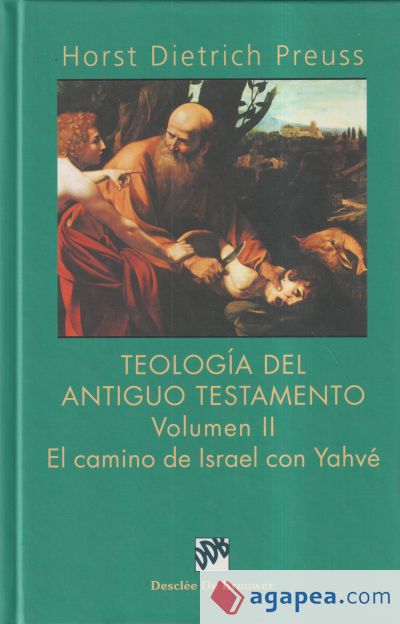 Teología del Antiguo Testamento - vol II. El camino de israel con yahvé