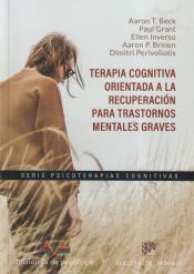 Portada de Terapia cognitiva orientada a la recuperación para trastornos mentales graves