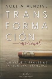 Portada de Transformación emocional. Un viaje a través de la escritura terapéutica