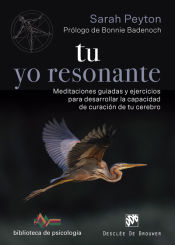 Portada de Tu yo resonante. Meditaciones guiadas y ejercicios para desarrollar la capacidad de curación de tu cerebro