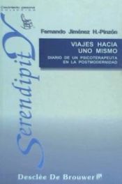 Portada de Viajes hacia uno mismo. Diario de un psicoterapeuta en la modernidad