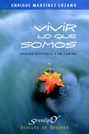 Portada de Vivir lo que somos. Cuatro actitudes y un camino