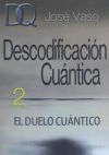 Descodificación Cuántica 2: El Duelo Cuántico