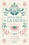 Descubrir a la diosa: Un viaje por lo femenino sagrado en el mundo