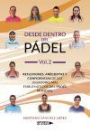 Desde dentro del P&aacute;del Vol. 2