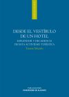 Desde el vestíbulo de un hotel.: Esplendor y decadencia de esta actividad turística