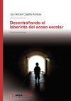 Desentra&ntilde;ando el laberinto del acoso escolar