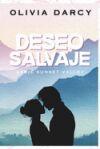 Deseo Salvaje: Un romance small town de enemies to lovers