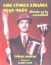 Portada de Cine cómico español 1950 - 1961: Riendo en la oscuridad