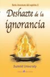 Deshazte de la Ignorancia