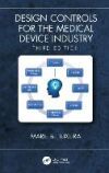 Design Controls for the Medical Device Industry, Third Edition