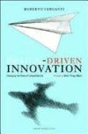 Design Driven Innovation: Changing the Rules of Competition by Radically Innovating What Things Mean