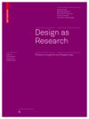 Design as Research: Positions, Arguments, Perspectives