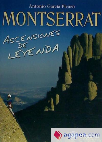 MONTSERRAT, ASCENSIONES DE LEYENDA