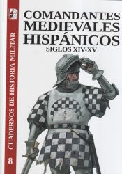 Portada de Comandantes medievales hispánicos. Siglos XIV-XV