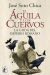 Portada de El águila y los cuervos, de José Soto Chica