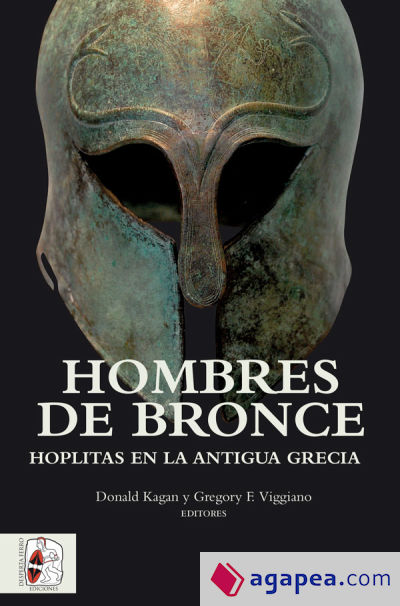 Hombres de bronce . Hoplitas en la antigua Grecia