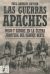 Portada de Las guerras apaches : polvo y sangre en la última frontera del salvaje oeste, de Paul Andrew Hutton