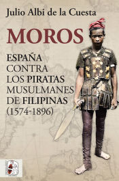 Portada de MOROS ESPAÑA CONTRA LOS PIRATAS MUSULMAN